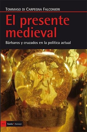 El presente medieval | 9788498886405 | di Carpegna Falconieri, Tommaso | Librería Castillón - Comprar libros online Aragón, Barbastro