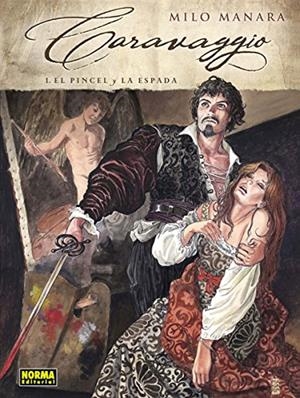 Caravaggio 1 | 9788467919288 | Manara, Milo | Librería Castillón - Comprar libros online Aragón, Barbastro