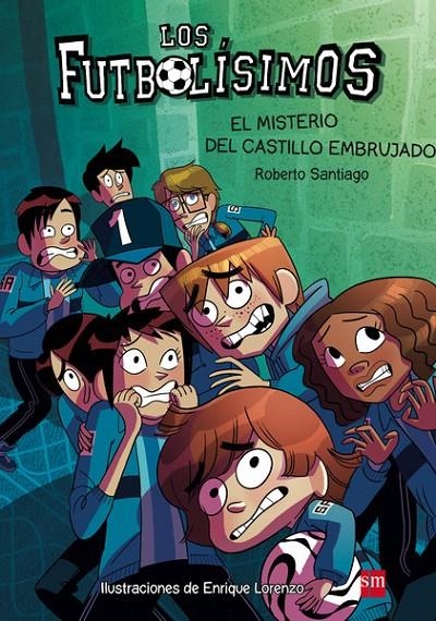 EL MISTERIO DEL CASTILLO EMBRUJADO - FUTBOLISIMOS 6 | 9788467577693 | Santiago, Roberto | Librería Castillón - Comprar libros online Aragón, Barbastro