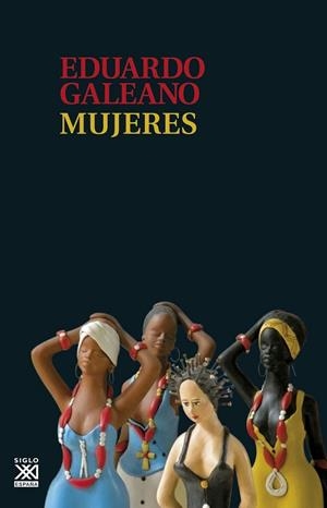 Mujeres | 9788432317682 | Galeano, Eduardo | Librería Castillón - Comprar libros online Aragón, Barbastro
