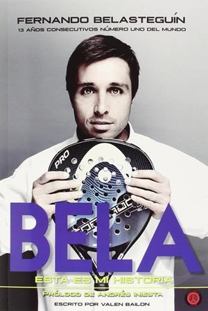 Fernando Belasteguin. esta es mi historia | 9788494354724 | Valen Bailon | Librería Castillón - Comprar libros online Aragón, Barbastro