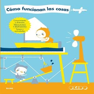 Cómo funcionan las cosas | 9788498018233 | Okido Studio | Librería Castillón - Comprar libros online Aragón, Barbastro