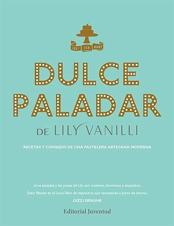 Dulce paladar | 9788426141354 | Vanili, Lily | Librería Castillón - Comprar libros online Aragón, Barbastro
