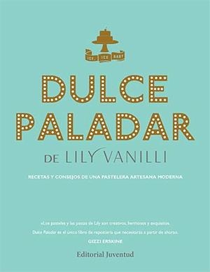 Dulce paladar | 9788426141354 | Vanili, Lily | Librería Castillón - Comprar libros online Aragón, Barbastro