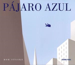 PAJARO AZUL (OCEANO) | 9786077354369 | Librería Castillón - Comprar libros online Aragón, Barbastro