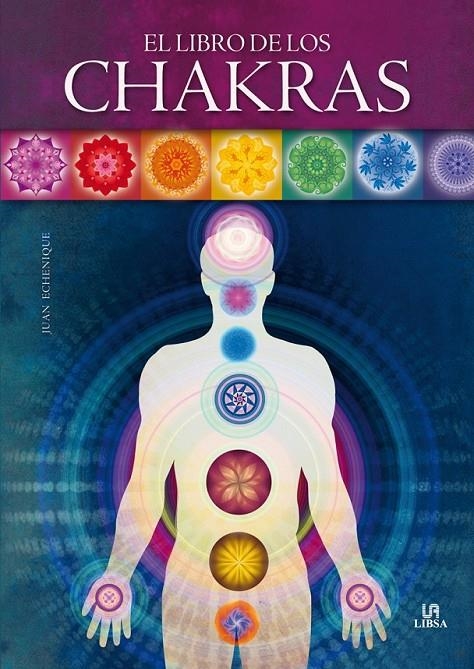 El Libro de los Chakras | 9788466227001 | Echenique, Juan | Librería Castillón - Comprar libros online Aragón, Barbastro