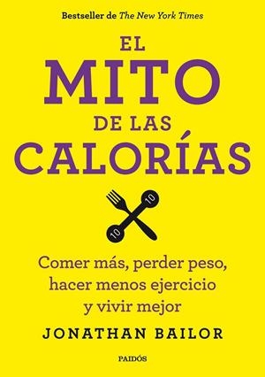 El mito de las calorías | 9788449330711 | Jonathan Bailor | Librería Castillón - Comprar libros online Aragón, Barbastro