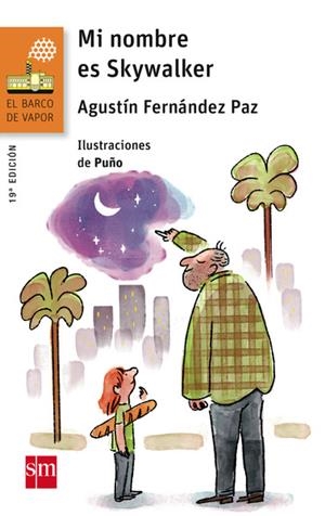 BVN.MI NOMBRE ES SKYWALKER | 9788467577075 | Fernández Paz, Agustín | Librería Castillón - Comprar libros online Aragón, Barbastro