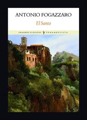 SANTO EL | 9788494376917 | FOGAZZARO ANTONIO | Librería Castillón - Comprar libros online Aragón, Barbastro