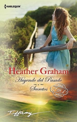 Huyendo del pasado; Secretos | 9788468756905 | Graham Pozzessere, Heather | Librería Castillón - Comprar libros online Aragón, Barbastro