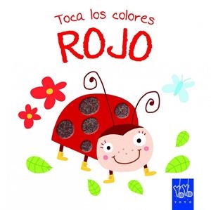 Toca los colores. Rojo | 9788408134220 | YOYO | Librería Castillón - Comprar libros online Aragón, Barbastro