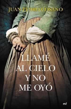 Llamé al cielo y no me oyó | 9788427041905 | Juan Pedro Cosano | Librería Castillón - Comprar libros online Aragón, Barbastro