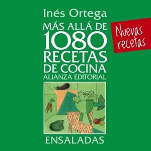 Más allá de 1080 recetas de cocina. Ensaladas | 9788420699073 | Ortega, Inés | Librería Castillón - Comprar libros online Aragón, Barbastro