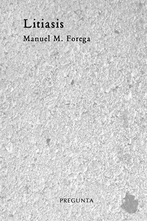 Litiasis | 9788494304408 | Martínez Forega, Manuel | Librería Castillón - Comprar libros online Aragón, Barbastro