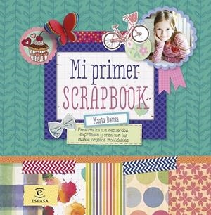 Mi primer scrapbook | 9788467043556 | Marta Dansa | Librería Castillón - Comprar libros online Aragón, Barbastro