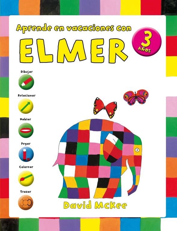 Aprende en vacaciones con Elmer (Elmer. Cuadernos de vacaciones 3 AÑOS) | 9788401907067 | David McKee | Librería Castillón - Comprar libros online Aragón, Barbastro