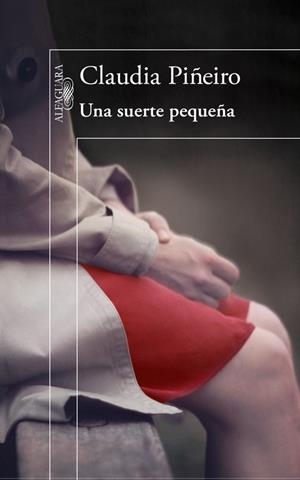 Una suerte pequeña | 9788420403649 | Claudia Piñeiro | Librería Castillón - Comprar libros online Aragón, Barbastro