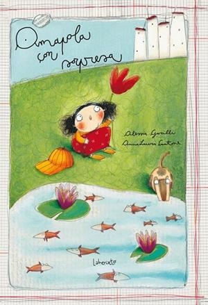 Amapola con sorpresa | 9788484837824 | Garilli, Alessia | Librería Castillón - Comprar libros online Aragón, Barbastro