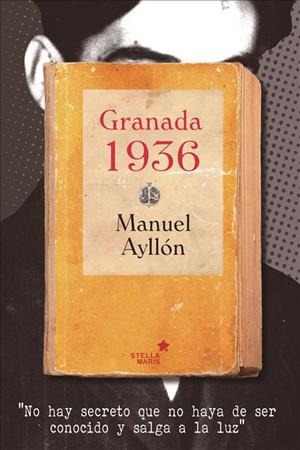 Granada 1936 | 9788416128624 | Ayllon,Manuel | Librería Castillón - Comprar libros online Aragón, Barbastro