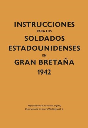 Instrucciones para los soldados estadounidenses en Gran Bretaña, 1942 | 9788416023592 | Librería Castillón - Comprar libros online Aragón, Barbastro