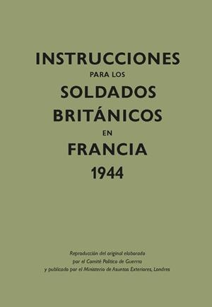 Instrucciones para los soldados británicos en Francia, 1944 | 9788416023608 | Librería Castillón - Comprar libros online Aragón, Barbastro