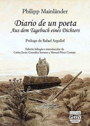 DIARIO DE UN POETA | 9788416032679 | Mainländer, Philipp/González Serrano, Carlos Javier/Pérez Cornejo, Manuel/Argullol, Rafael | Librería Castillón - Comprar libros online Aragón, Barbastro