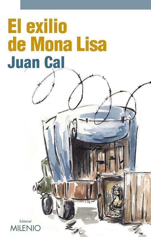 El exilio de Mona Lisa | 9788497436731 | Cal, Juan | Librería Castillón - Comprar libros online Aragón, Barbastro