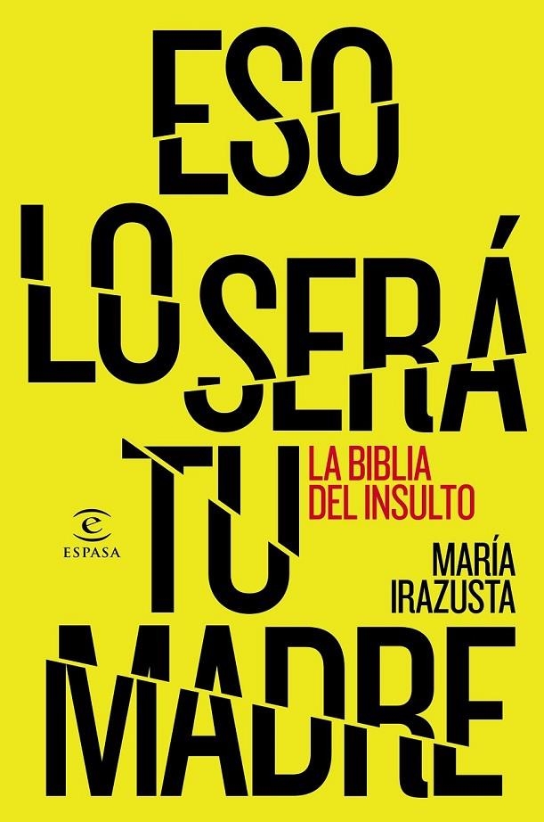 Eso lo será tu madre | 9788467044706 | María Irazusta Lara | Librería Castillón - Comprar libros online Aragón, Barbastro