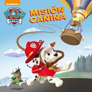 Misión canina (Patrulla Canina 2) | 9788448844059 | Nickelodeon | Librería Castillón - Comprar libros online Aragón, Barbastro