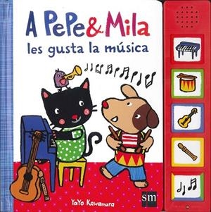 A PEPE&MILA LES GUSTA LA MUSICA | 9788467577150 | Kawamura, Yayo | Librería Castillón - Comprar libros online Aragón, Barbastro