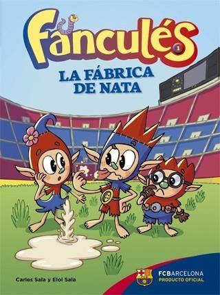 Fanculés 1. La fábrica de nata | 9788424652982 | Sala i Vila, Carles/Sala i Vila, Eloi | Librería Castillón - Comprar libros online Aragón, Barbastro
