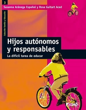 HIJOS AUTONOMOS Y RESPONSABLES | 9788478273799 | ARANEGA ESPAÑOL, SUSANA; GUITART ACED, ROSA | Librería Castillón - Comprar libros online Aragón, Barbastro