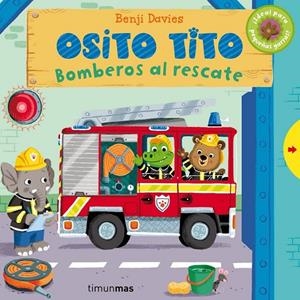 Osito Tito. Bomberos al rescate | 9788408128342 | Benji Davies | Librería Castillón - Comprar libros online Aragón, Barbastro