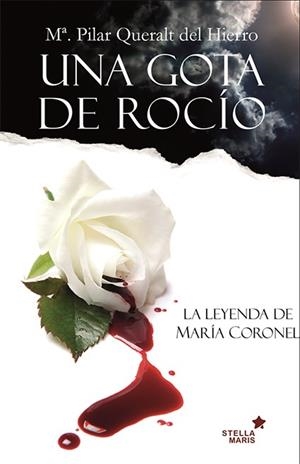 UNA GOTA DE ROCIO | 9788416128631 | QUERALT DEL HIERRO,MARIA PILAR | Librería Castillón - Comprar libros online Aragón, Barbastro