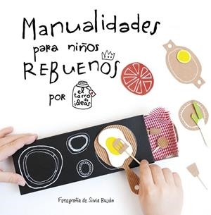 Manualidades para niños rebuenos. El tarro de ideas | 9788437201108 | CASADO,GEMA | Librería Castillón - Comprar libros online Aragón, Barbastro