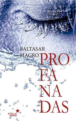 PROFANADAS | 9788416128754 | MAGRO,BALTASAR | Librería Castillón - Comprar libros online Aragón, Barbastro