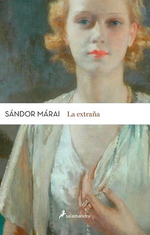 La extraña | 9788498386820 | Sándor Márai | Librería Castillón - Comprar libros online Aragón, Barbastro