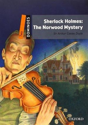 Sherlock Holmes Norwood Mystery (Digital pack) - Dominoes 2 | 9780194610148 | CONAN DOYLE, SIR ARTHUR | Librería Castillón - Comprar libros online Aragón, Barbastro