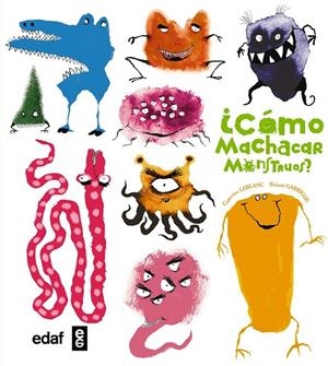 ¿Cómo machacar monstruos? | 9788441435339 | Leblanc, Catherine | Librería Castillón - Comprar libros online Aragón, Barbastro
