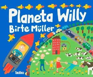 Planeta Willy | 9788416003389 | Müller, Birte | Librería Castillón - Comprar libros online Aragón, Barbastro