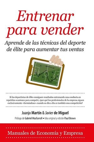 Entrenar para vender | 9788416392124 | Martín, Juan José; de Miguel, Javier | Librería Castillón - Comprar libros online Aragón, Barbastro