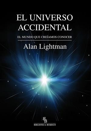 El universo accidental | 9788416288403 | Lightman, Alan | Librería Castillón - Comprar libros online Aragón, Barbastro