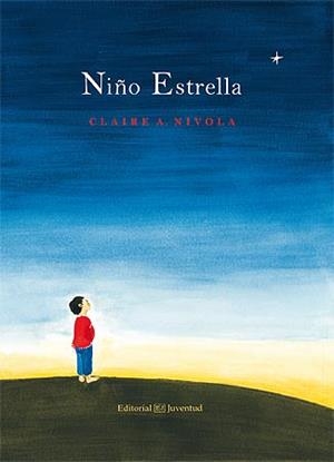 Niño estrella | 9788426142184 | Nivola, Claire A. | Librería Castillón - Comprar libros online Aragón, Barbastro