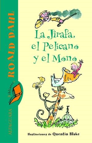 JIRAFA EL PELICANO Y EL MONO, LA (BRD) | 9788420466767 | DAHL, ROALD | Librería Castillón - Comprar libros online Aragón, Barbastro