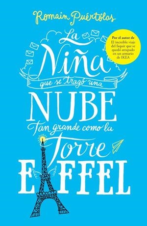 La niña que se tragó una nube tan grande como la torre Eiffel | 9788425353338 | PUÉRTOLAS, ROMAIN | Librería Castillón - Comprar libros online Aragón, Barbastro