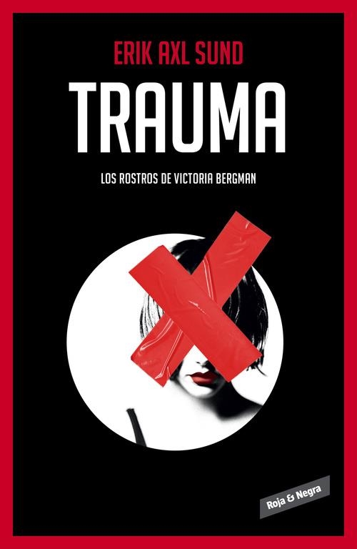 Trauma (Los rostros de Victoria Bergman 2) | 9788416195312 | Erik Axl Sund | Librería Castillón - Comprar libros online Aragón, Barbastro