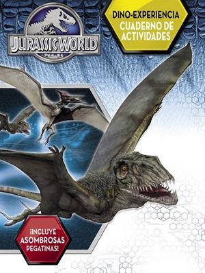 Dino-Experiencia. Cuaderno de actividades (Jurassic World) | 9788437200071 | VARIOS AUTORES | Librería Castillón - Comprar libros online Aragón, Barbastro