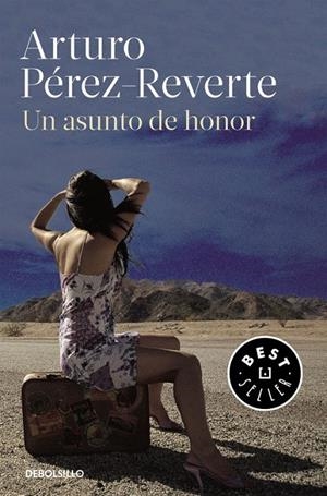 Un asunto de honor | 9788490628355 | Arturo Pérez-Reverte | Librería Castillón - Comprar libros online Aragón, Barbastro