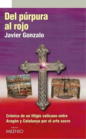 Del púrpura al rojo | 9788497436847 | Gonzalo, Javier | Librería Castillón - Comprar libros online Aragón, Barbastro