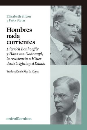 Hombres nada corrientes | 9788416379026 | Sifton, Elisabeth/Stern, Fritz | Librería Castillón - Comprar libros online Aragón, Barbastro